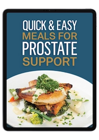 Quick & Easy Meals for Prostate Support